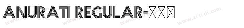 Anurati Regular字体转换 Anurati Regular字体转换